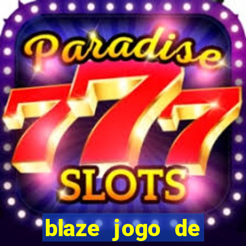 blaze jogo de aposta app