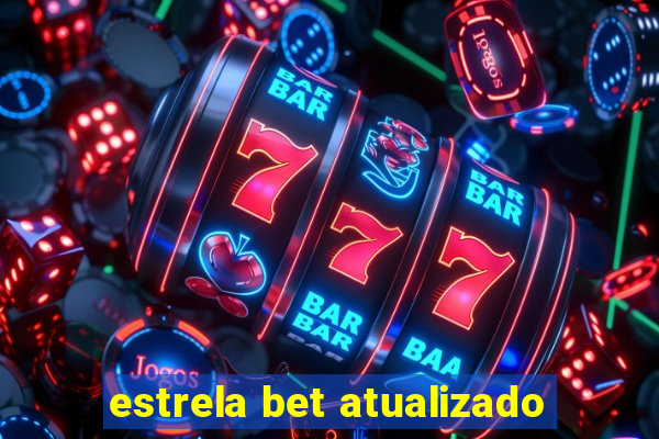 estrela bet atualizado