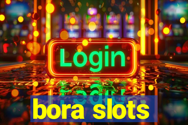 bora slots