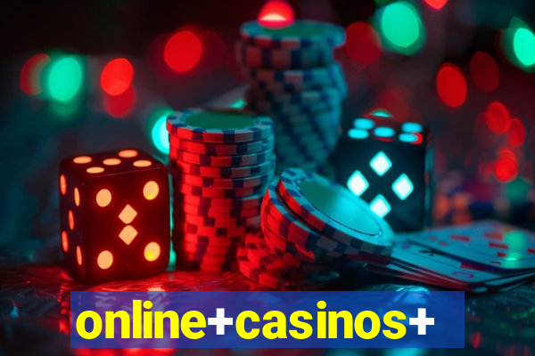 online+casinos+for+real+money