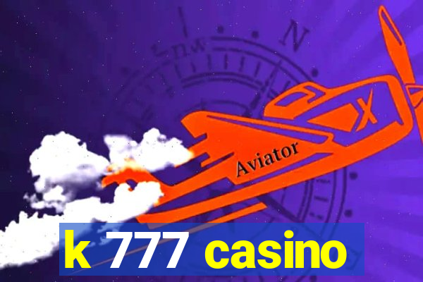 k 777 casino