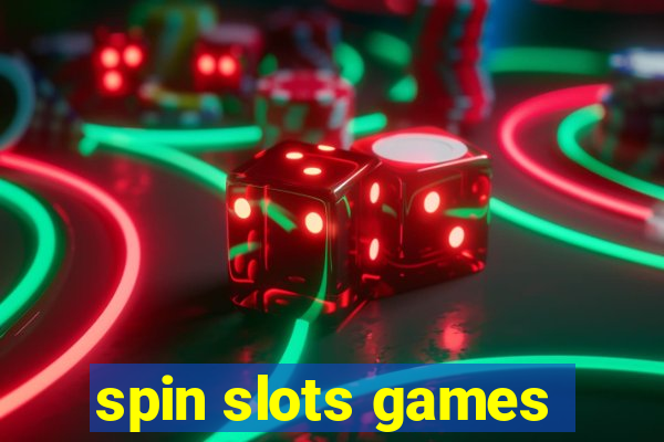 spin slots games