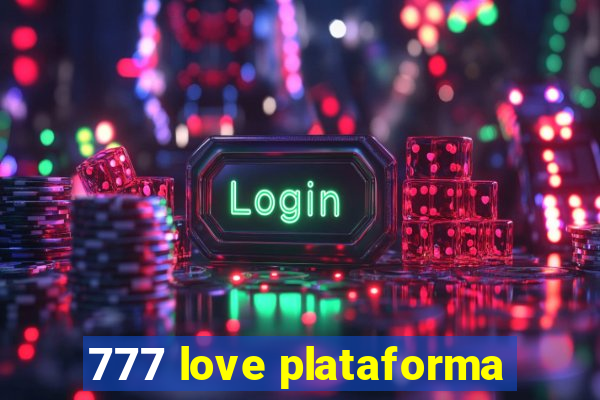 777 love plataforma