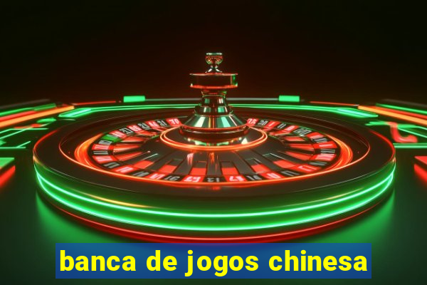 banca de jogos chinesa