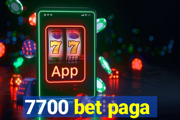 7700 bet paga