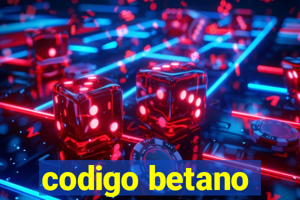 codigo betano