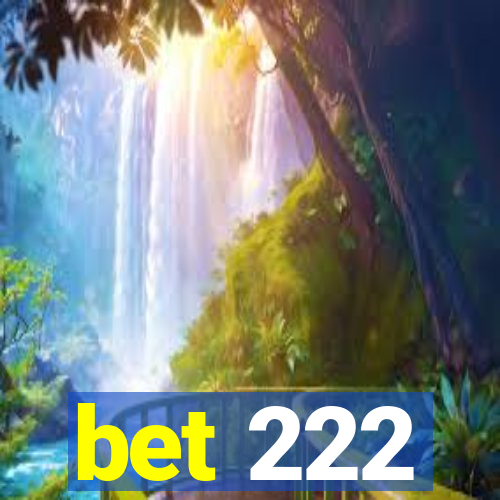 bet 222