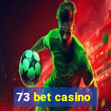 73 bet casino