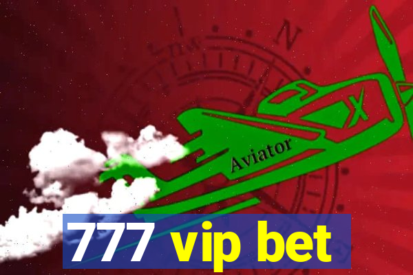 777 vip bet