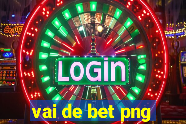 vai de bet png