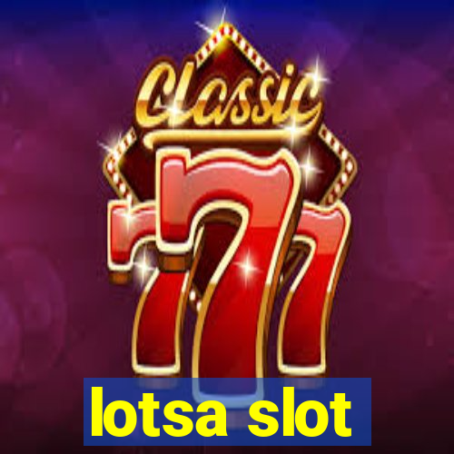 lotsa slot