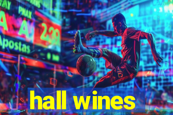 hall wines