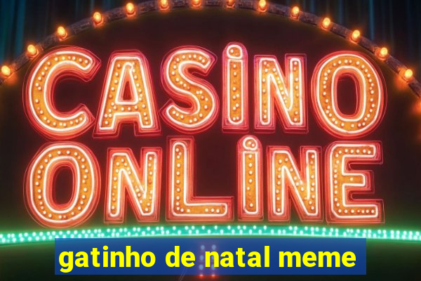 gatinho de natal meme