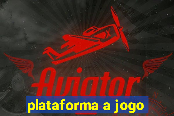 plataforma a jogo