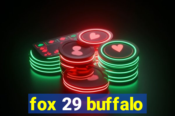 fox 29 buffalo