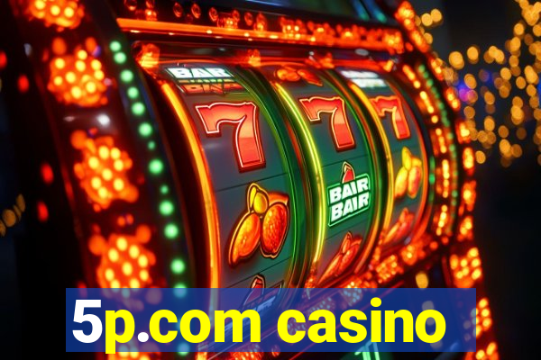 5p.com casino