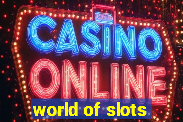 world of slots