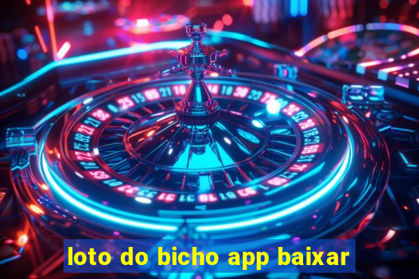 loto do bicho app baixar