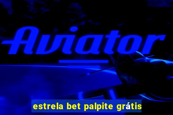 estrela bet palpite grátis