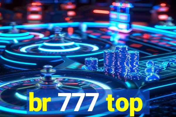 br 777 top