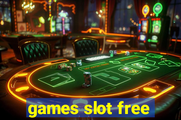 games slot free