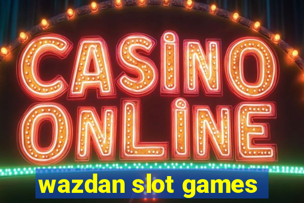 wazdan slot games