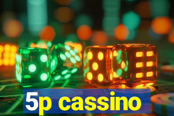 5p cassino