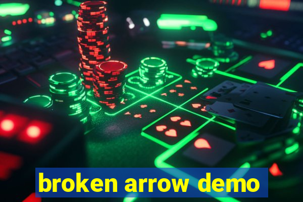 broken arrow demo