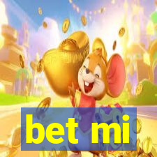 bet mi