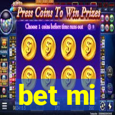 bet mi