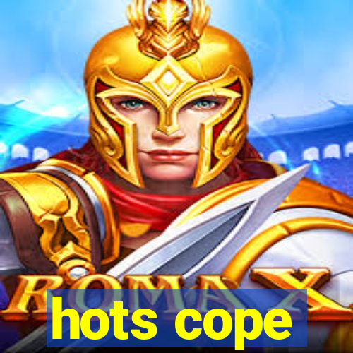 hots cope