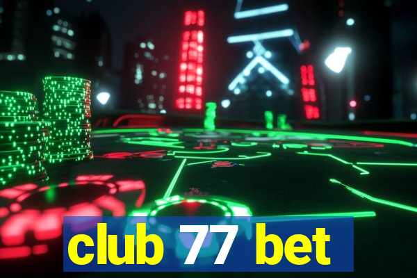 club 77 bet