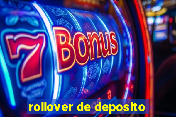 rollover de deposito