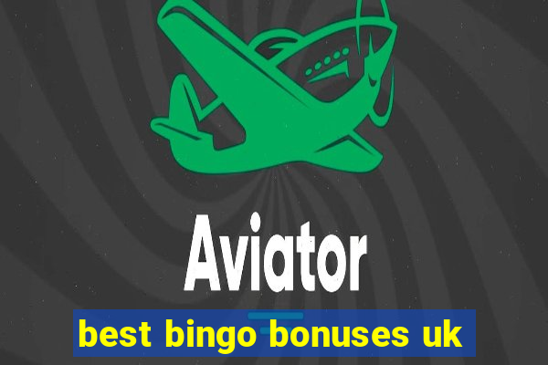 best bingo bonuses uk