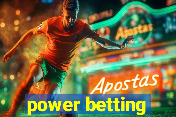 power betting