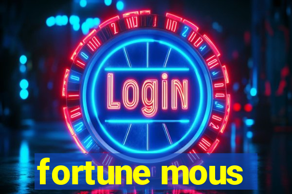 fortune mous