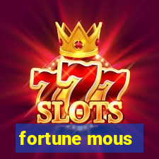 fortune mous