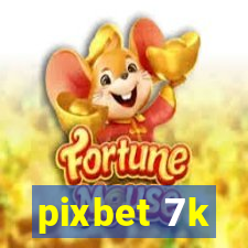 pixbet 7k