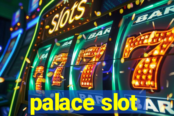 palace slot