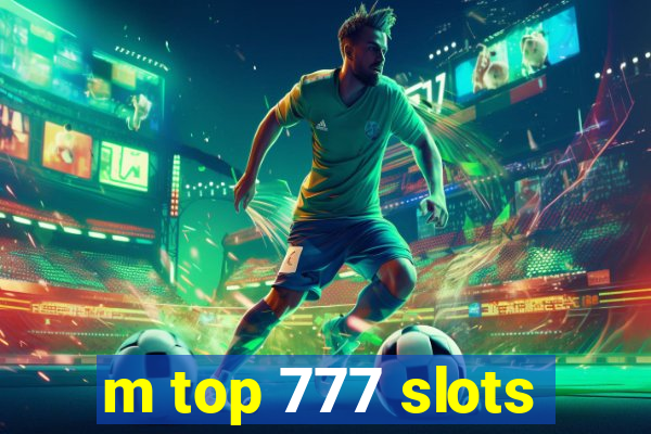 m top 777 slots