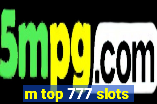 m top 777 slots