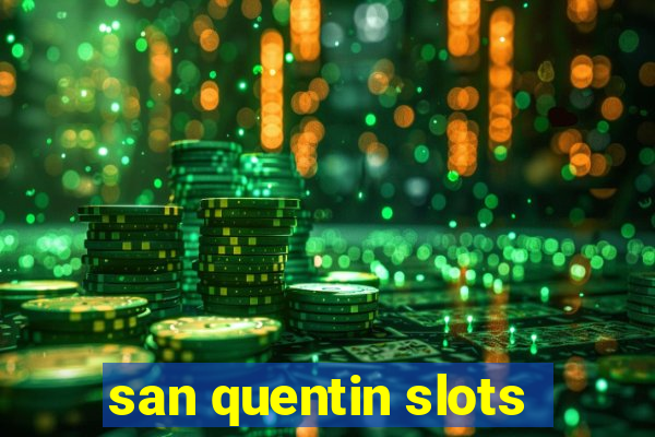 san quentin slots