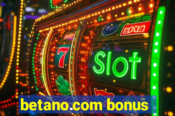 betano.com bonus