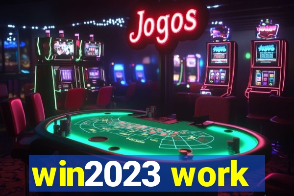 win2023 work