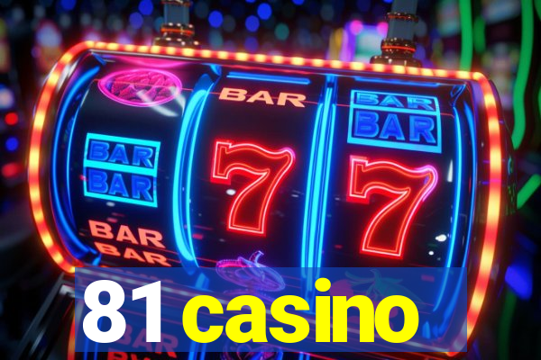 81 casino