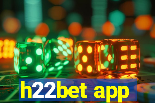 h22bet app