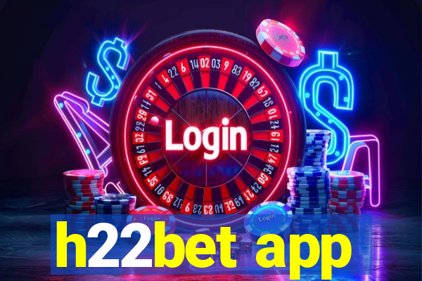 h22bet app