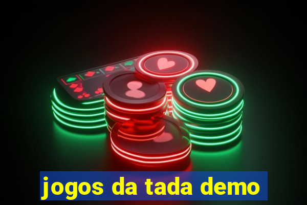 jogos da tada demo