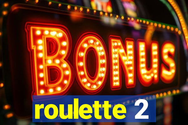 roulette 2