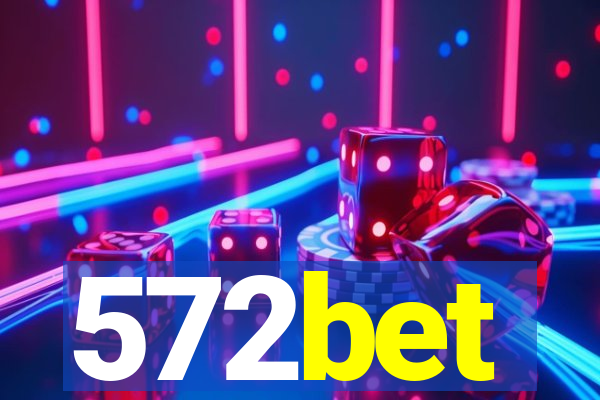 572bet